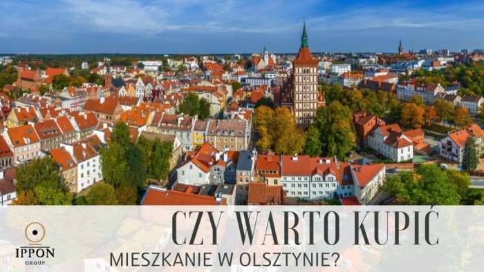 Czy warto kupić mieszkanie w Olsztynie ?